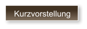 Kurzvorstellung