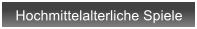 Hochmittelalterliche Spiele