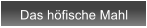 Das h�fische Mahl
