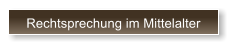 Rechtsprechung im Mittelalter