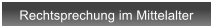 Rechtsprechung im Mittelalter