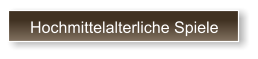Hochmittelalterliche Spiele