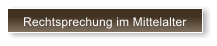 Rechtsprechung im Mittelalter